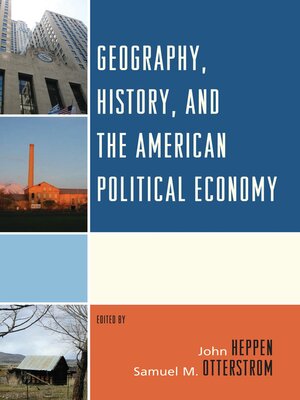 cover image of Geography, History, and the American Political Economy